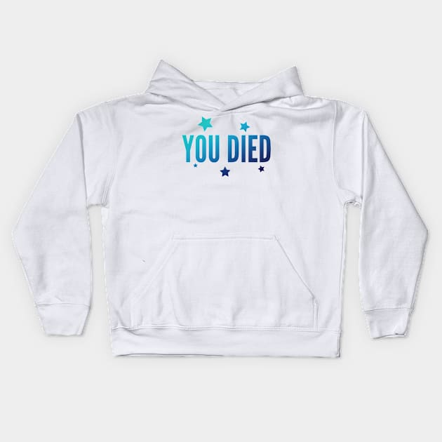 You died - Blue Kids Hoodie by LukjanovArt